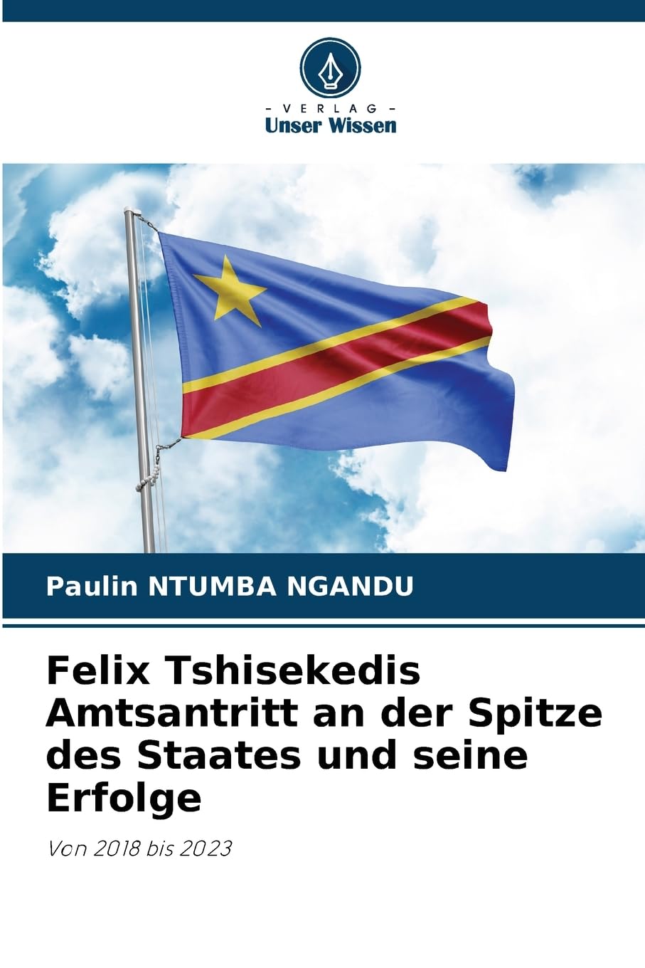 Felix Tshisekedis Amtsantritt an der Spitze des Staates und seine Erfolge Law