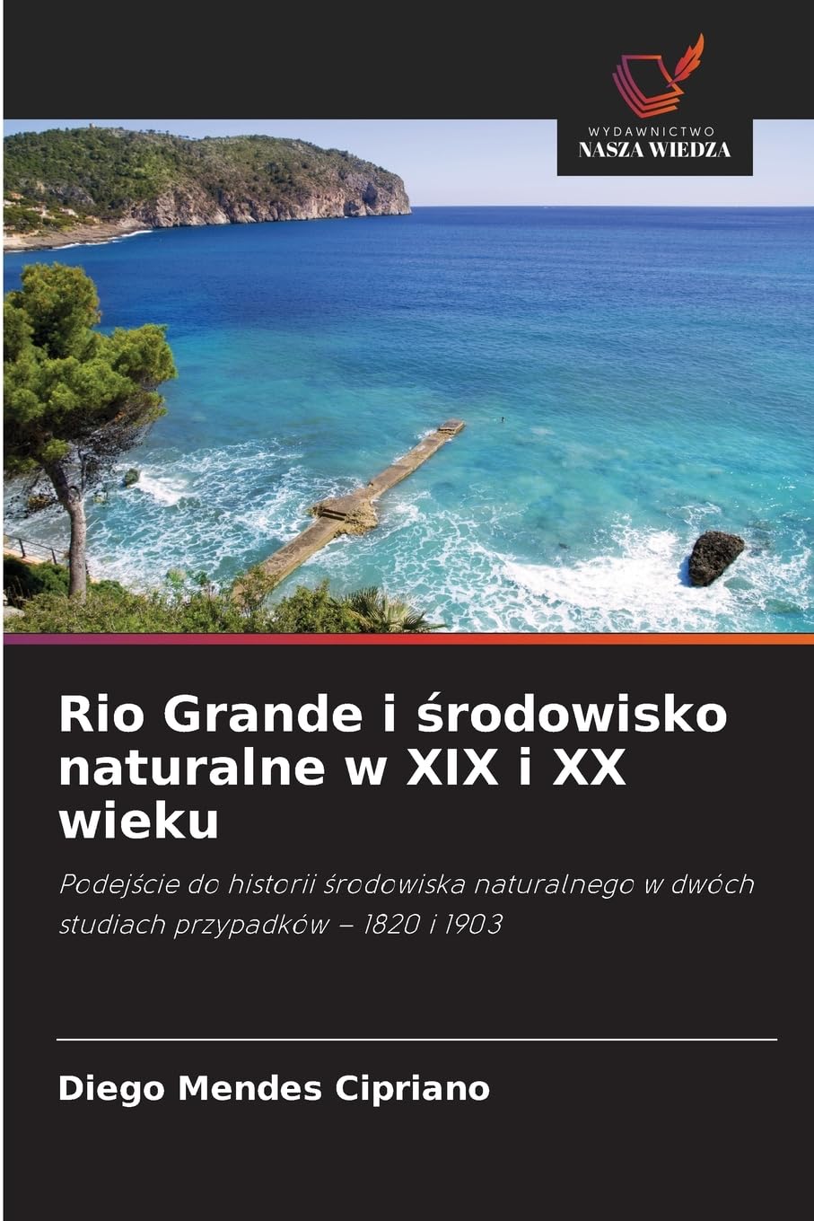 Rio Grande i ¿rodowisko naturalne w XIX i XX wieku Natural Sciences
