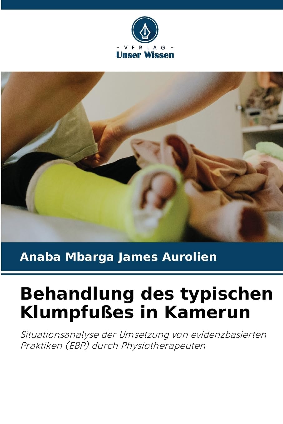 Behandlung des typischen Klumpfußes in Kamerun Medicine
