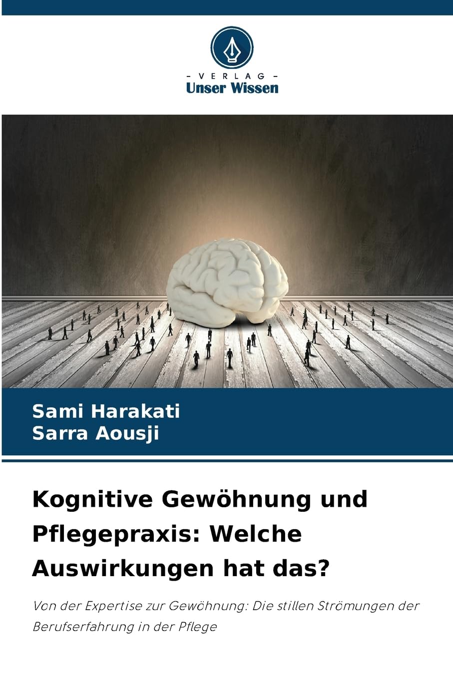 Kognitive Gewöhnung und Pflegepraxis: Welche Auswirkungen hat das? Psychology