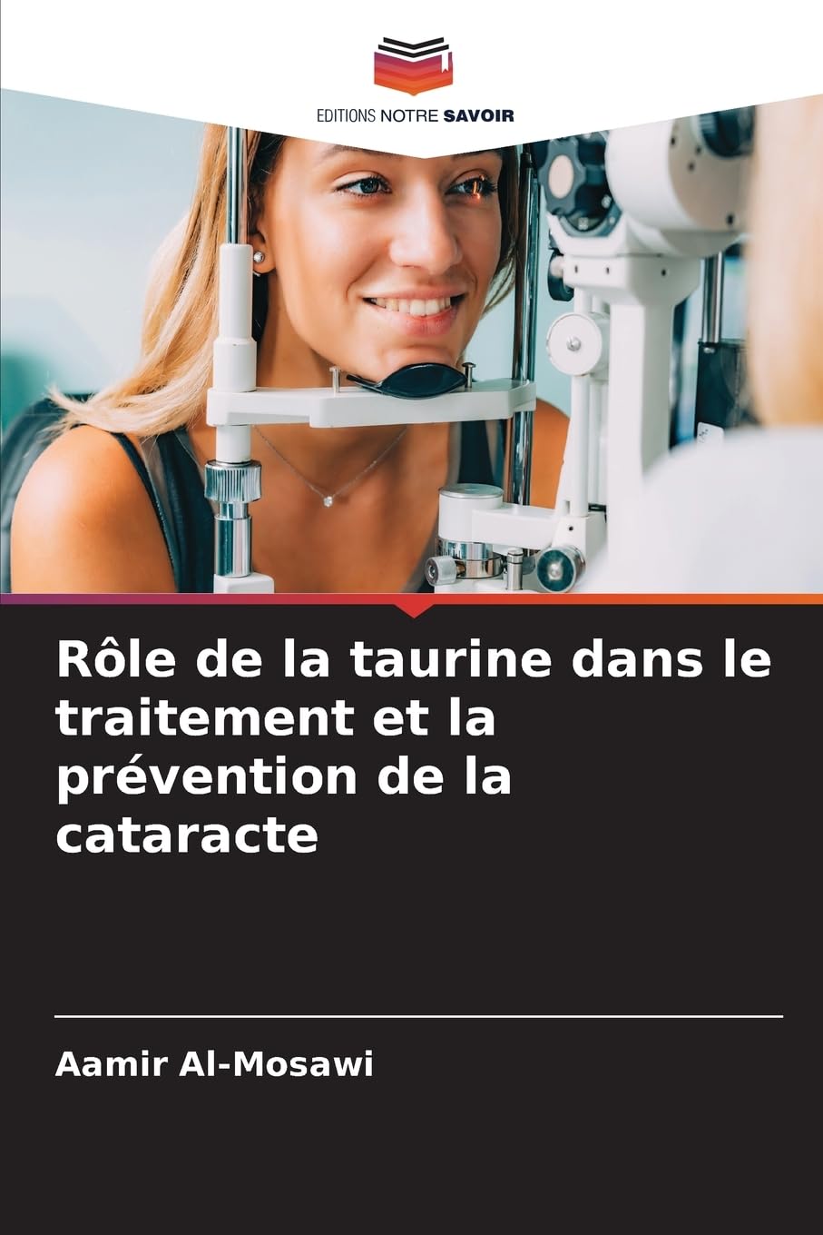 Rôle de la taurine dans le traitement et la prévention de la cataracte Medicine
