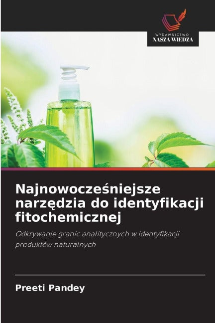 Najnowocze¿niejsze narz¿dzia do identyfikacji fitochemicznej Philosophy