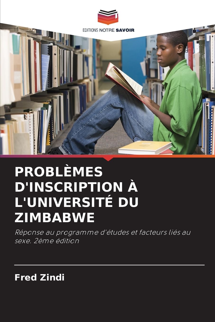 PROBLÈMES D'INSCRIPTION À L'UNIVERSITÉ DU ZIMBABWE: Réponse au programme d'études et facteurs liés au sexe. 2ème édition Psychology