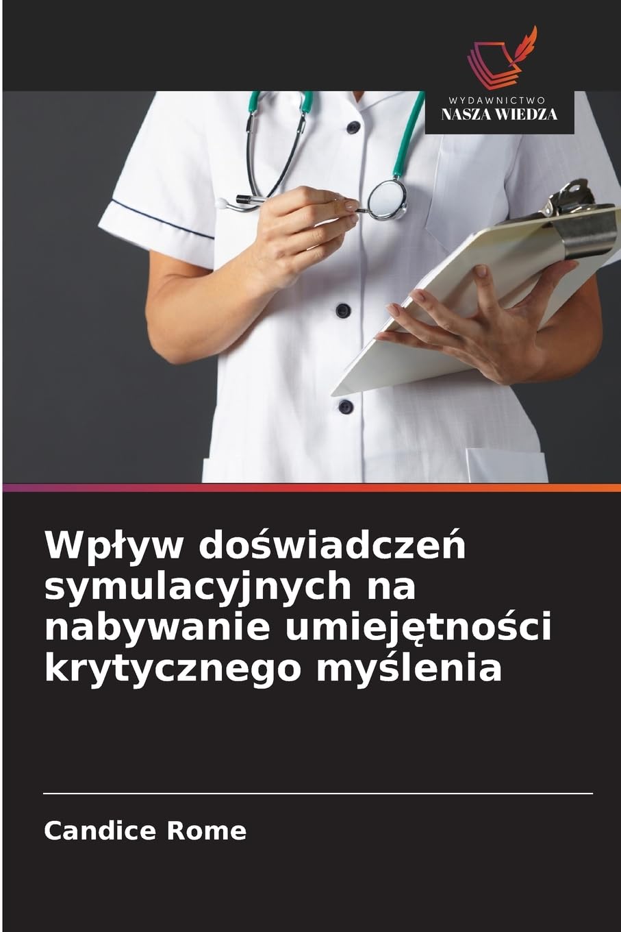 Wp¿yw do¿wiadcze¿ symulacyjnych na nabywanie umiej¿tno¿ci krytycznego my¿lenia Medicine