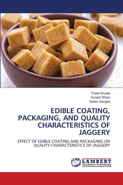 EDIBLE COATING, PACKAGING, AND QUALITY CHARACTERISTICS OF JAGGERY Natural Sciences