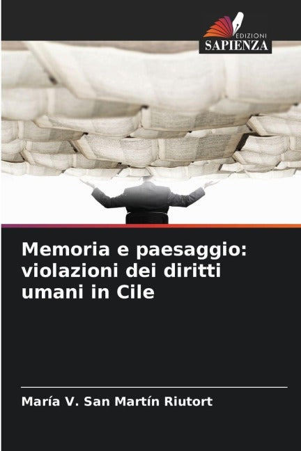 Memoria e paesaggio: violazioni dei diritti umani in Cile Film, Art & Culture