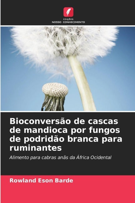 Bioconversão de cascas de mandioca por fungos de podridão branca para ruminantes Natural Sciences