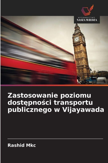 Zastosowanie poziomu dost¿pno¿ci transportu publicznego w Vijayawada Business & Technology
