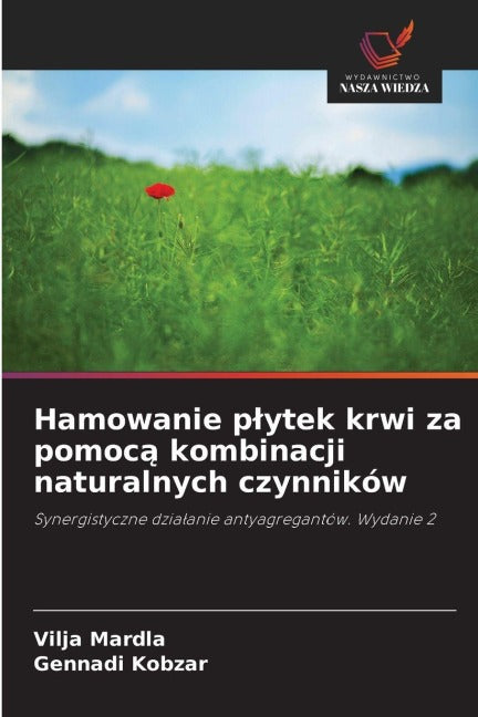 Hamowanie p¿ytek krwi za pomoc¿ kombinacji naturalnych czynników Natural Sciences