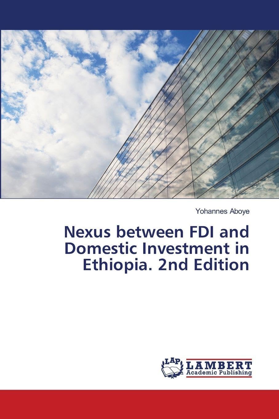 Nexus between FDI and Domestic Investment in Ethiopia. 2nd Edition Law