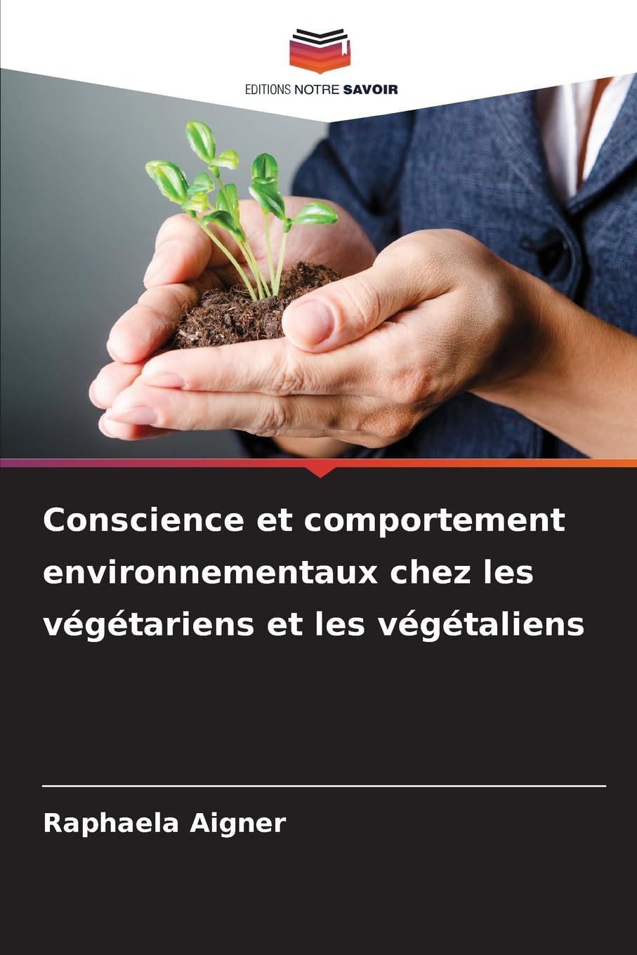 Conscience et comportement environnementaux chez les végétariens et les végétaliens Psychology