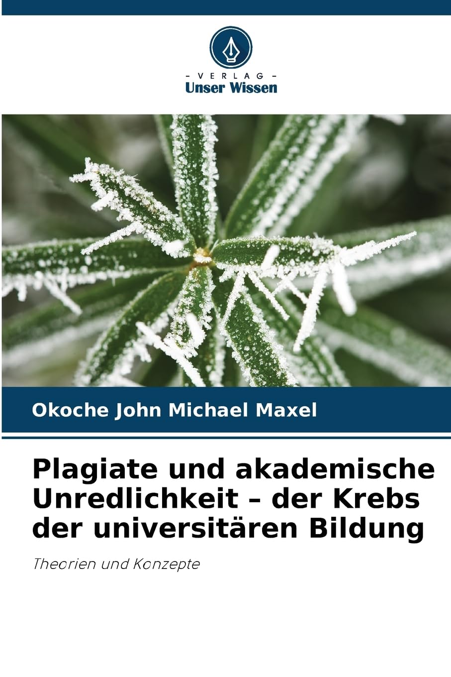Plagiate und akademische Unredlichkeit - der Krebs der universitären Bildung Business, Finance & Career