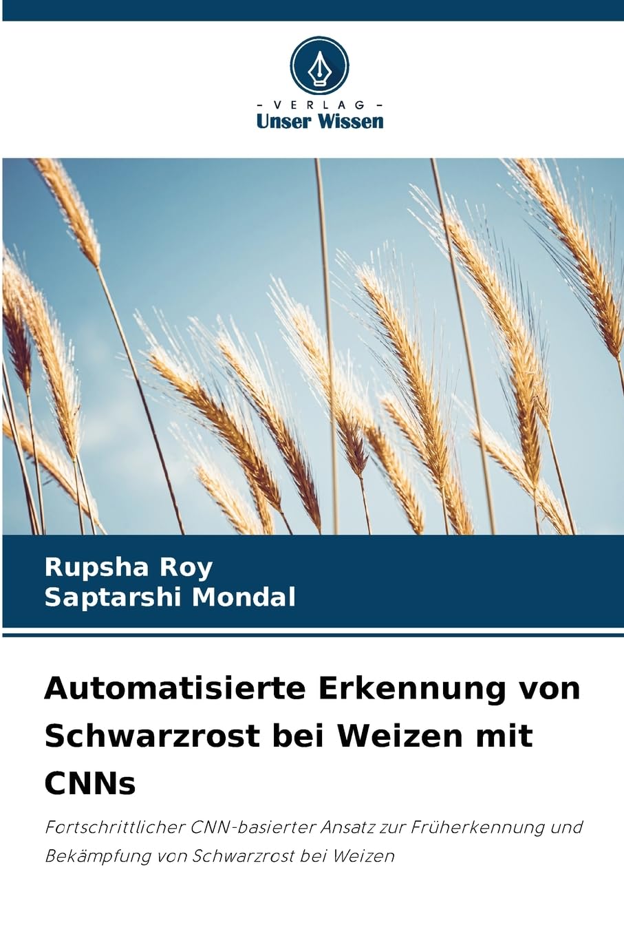 Automatisierte Erkennung von Schwarzrost bei Weizen mit CNNs Natural Sciences