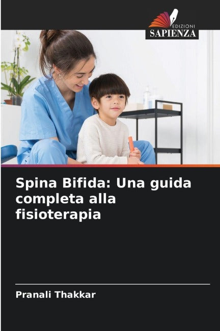 Spina Bifida: Una guida completa alla fisioterapia Medicine