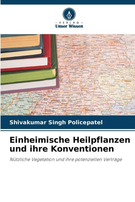Einheimische Heilpflanzen und ihre Konventionen Natural Sciences