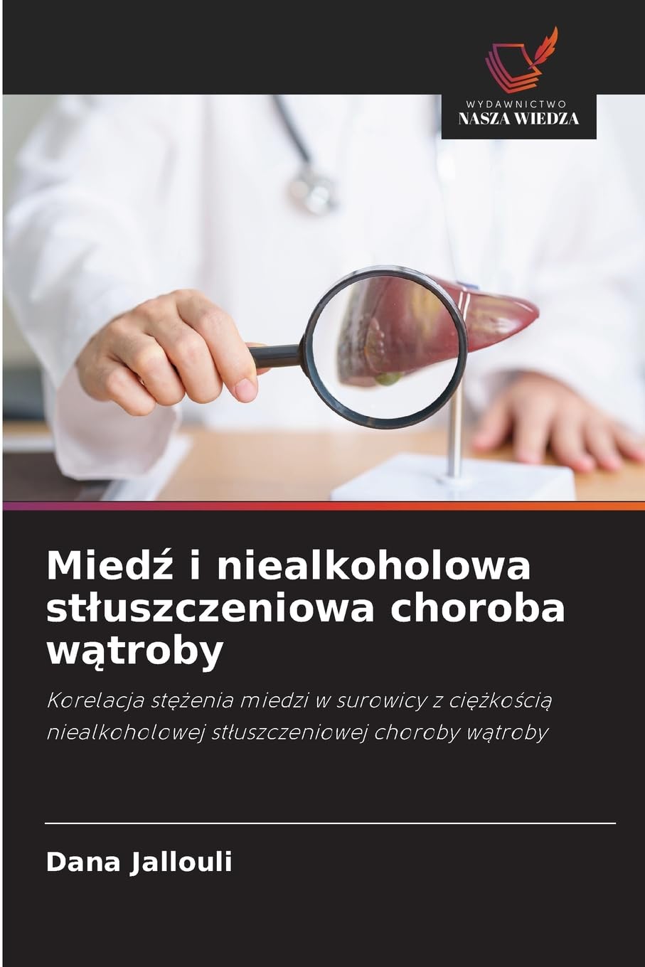 Mied¿ i niealkoholowa st¿uszczeniowa choroba w¿troby Medicine