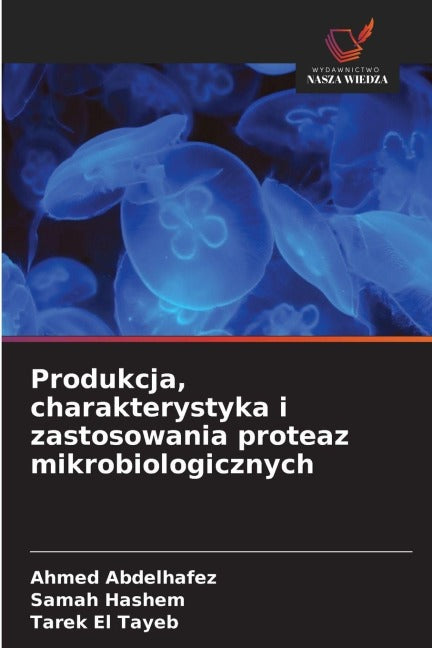 Produkcja, charakterystyka i zastosowania proteaz mikrobiologicznych Natural Sciences