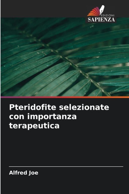 Pteridofite selezionate con importanza terapeutica Natural Sciences