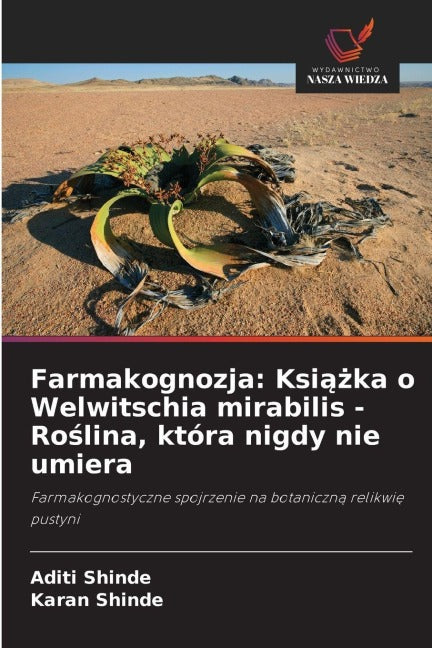Farmakognozja: Ksi¿¿ka o Welwitschia mirabilis - Ro¿lina, która nigdy nie umiera Medicine