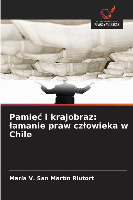 Pami¿¿ i krajobraz: ¿amanie praw cz¿owieka w Chile Film, Art & Culture
