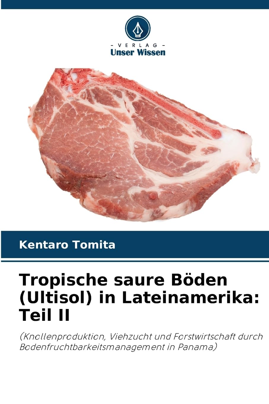 Tropische saure Böden (Ultisol) in Lateinamerika: Teil II Natural Sciences