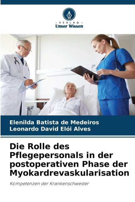 Die Rolle des Pflegepersonals in der postoperativen Phase der Myokardrevaskularisation Medicine