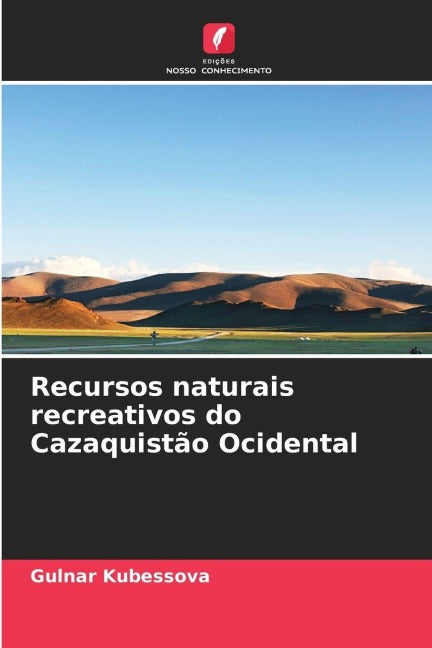 Recursos naturais recreativos do Cazaquistão Ocidental Geology & Geography