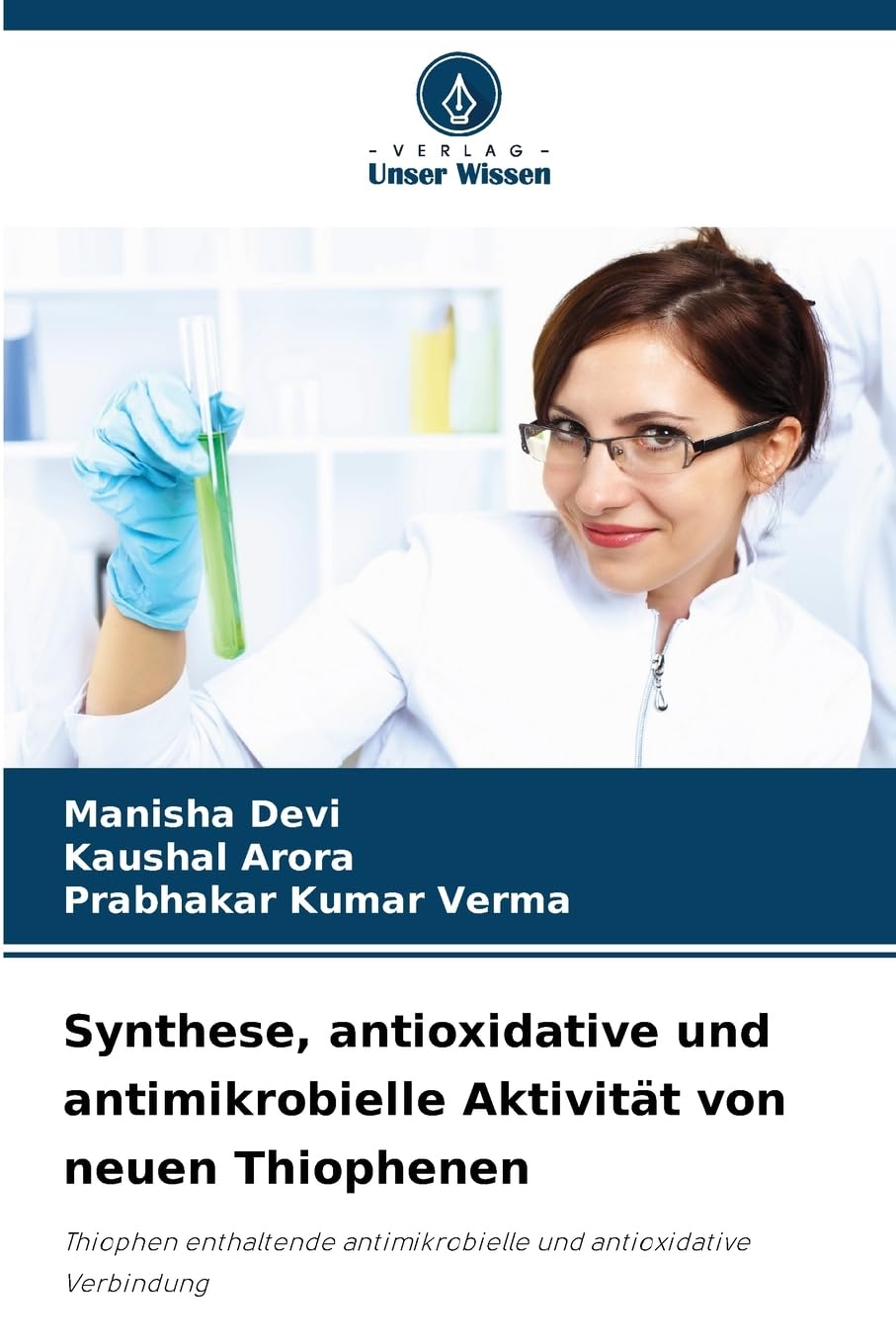 Synthese, antioxidative und antimikrobielle Aktivität von neuen Thiophenen Natural Sciences
