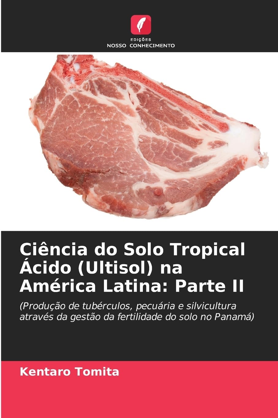 Ciência do Solo Tropical Ácido (Ultisol) na América Latina: Parte II Natural Sciences