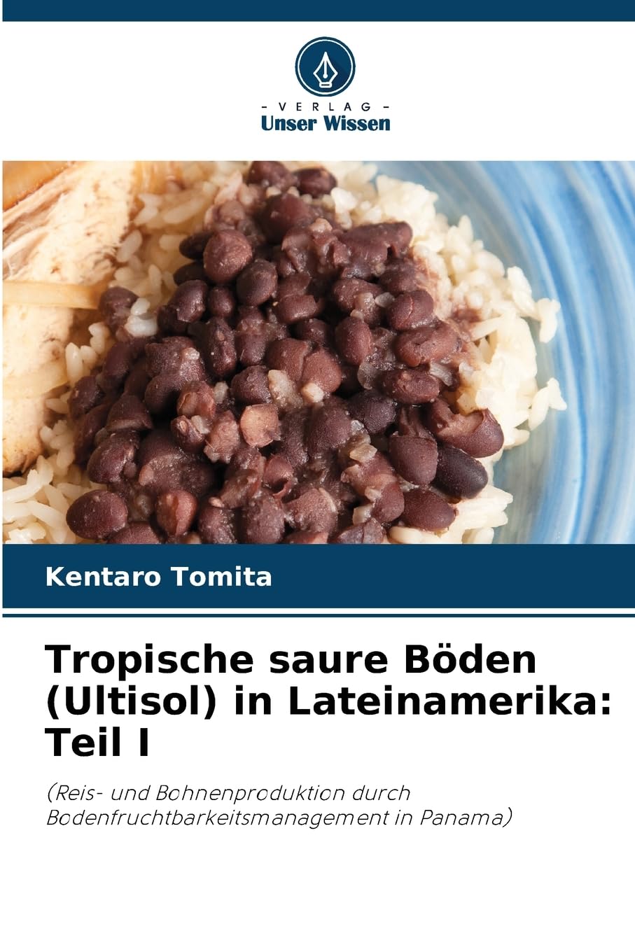 Tropische saure Böden (Ultisol) in Lateinamerika: Teil I Natural Sciences