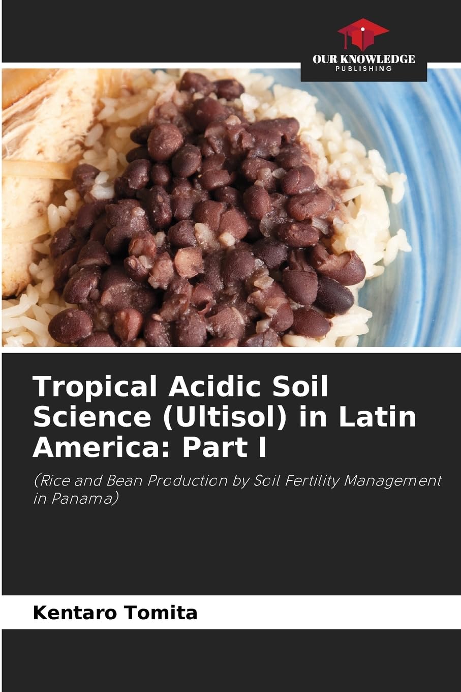 Tropical Acidic Soil Science (Ultisol) in Latin America: Part I Natural Sciences