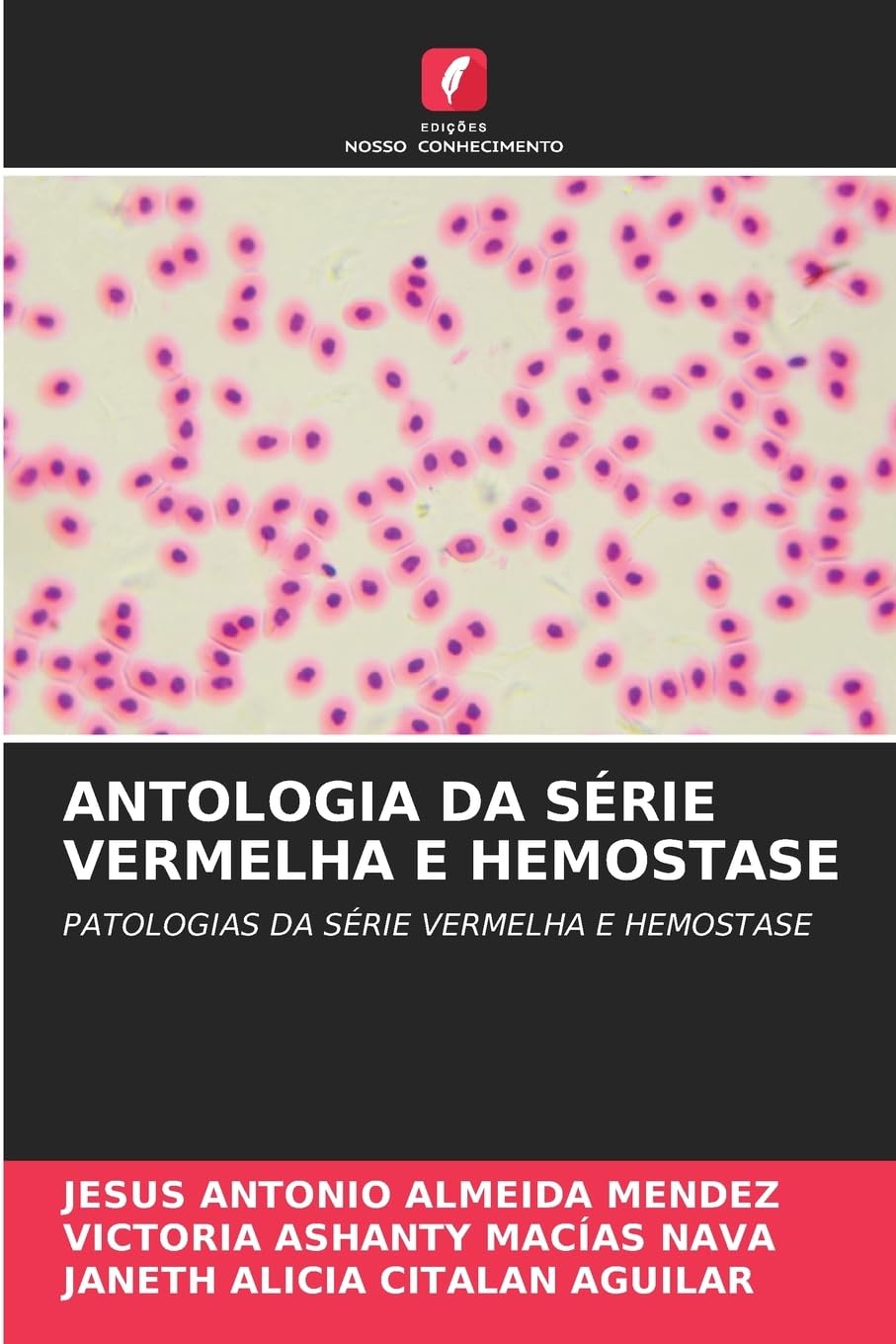 ANTOLOGIA DA SÉRIE VERMELHA E HEMOSTASE Medicine