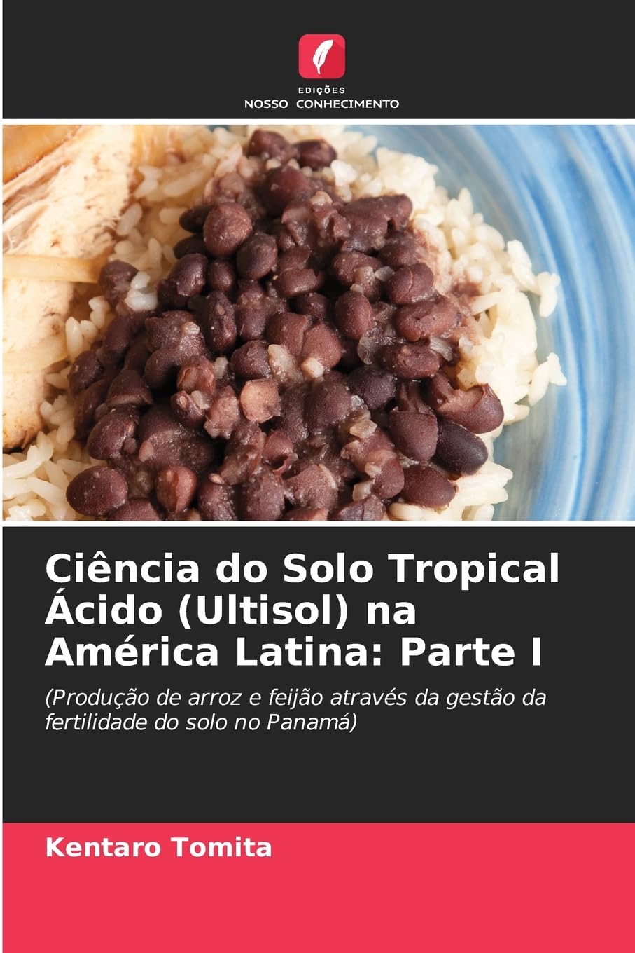 Ciência do Solo Tropical Ácido (Ultisol) na América Latina: Parte I Natural Sciences