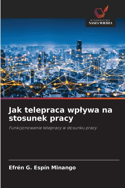 Jak telepraca wp¿ywa na stosunek pracy Business, Finance & Career