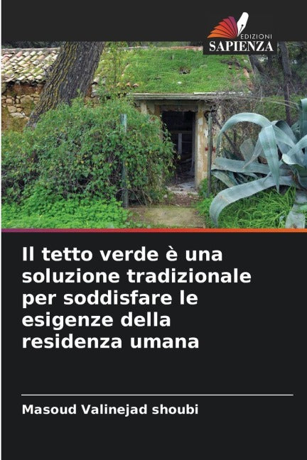 Il tetto verde è una soluzione tradizionale per soddisfare le esigenze della residenza umana Business & Technology