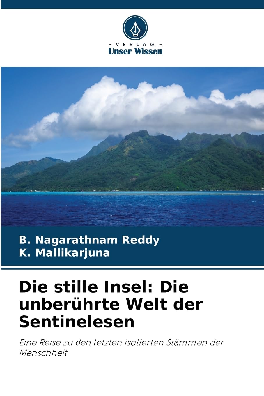 Die stille Insel: Die unberührte Welt der Sentinelesen Books