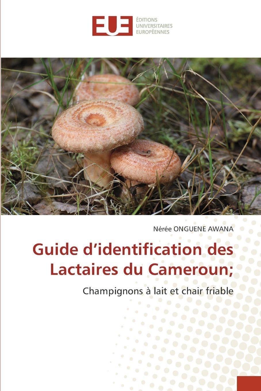 Guide d'identification des Lactaires du Cameroun; Natural Sciences