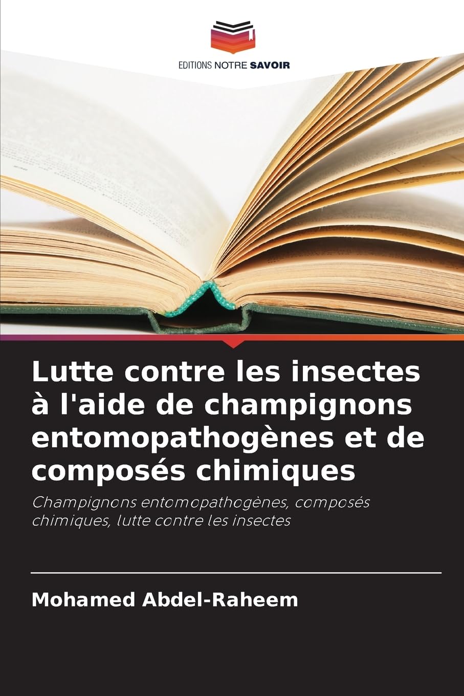 Lutte contre les insectes à l'aide de champignons entomopathogènes et de composés chimiques Natural Sciences