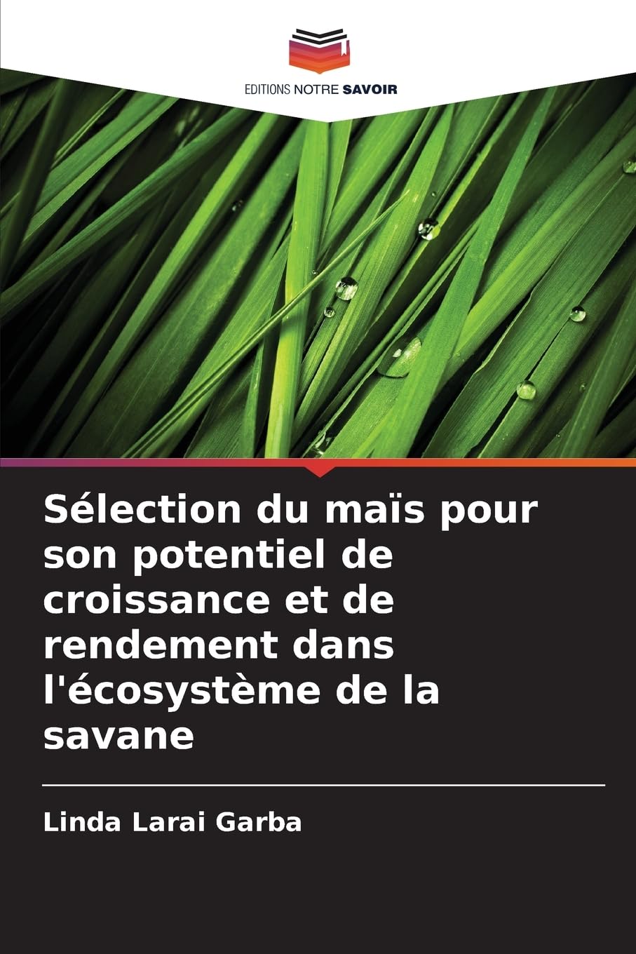 Sélection du maïs pour son potentiel de croissance et de rendement dans l'écosystème de la savane Natural Sciences