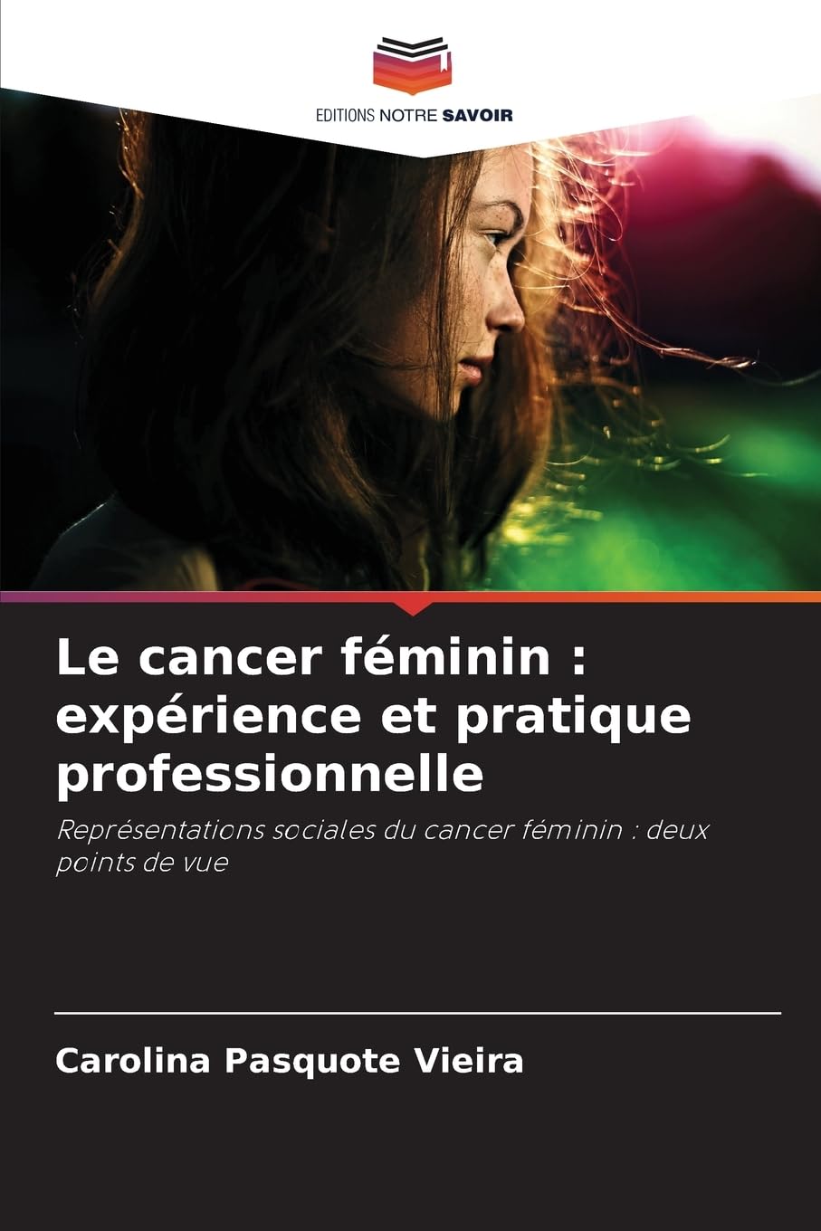 Le cancer féminin : expérience et pratique professionnelle Medicine
