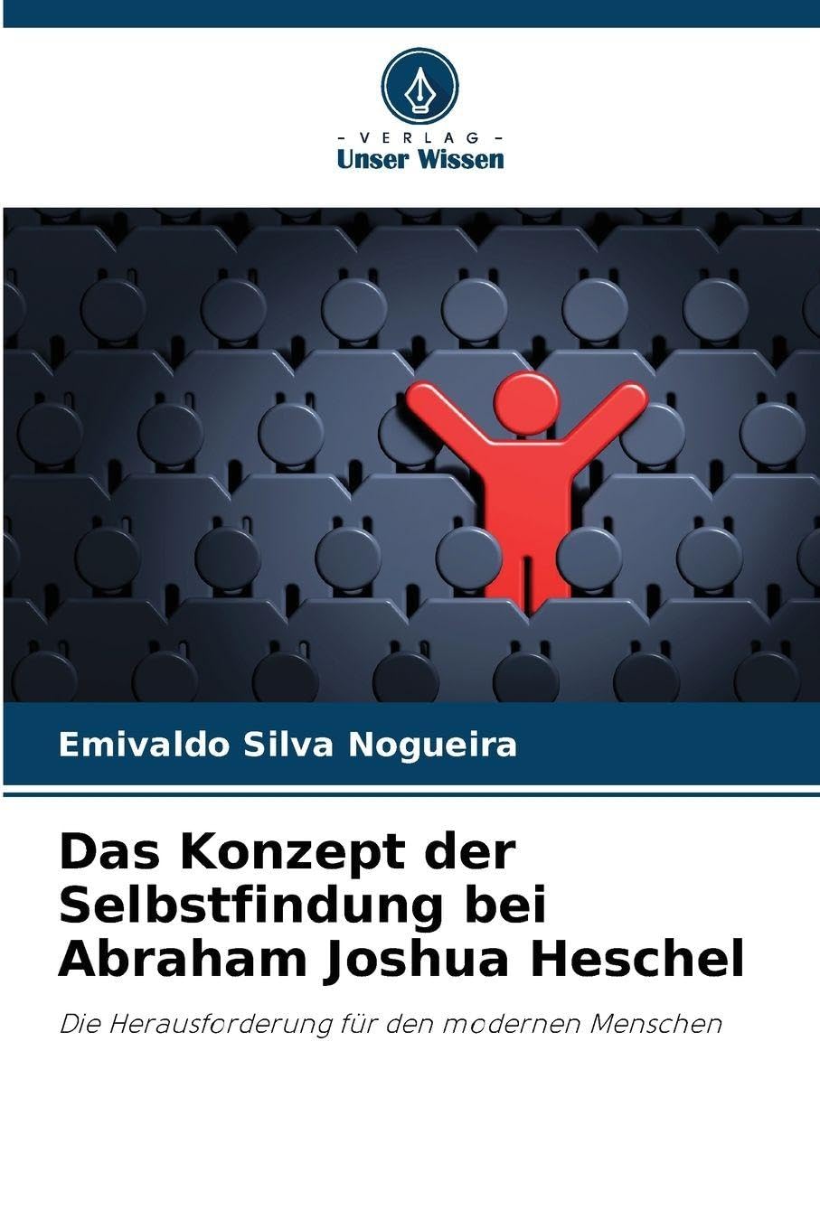 Das Konzept der Selbstfindung bei Abraham Joshua Heschel Philosophy