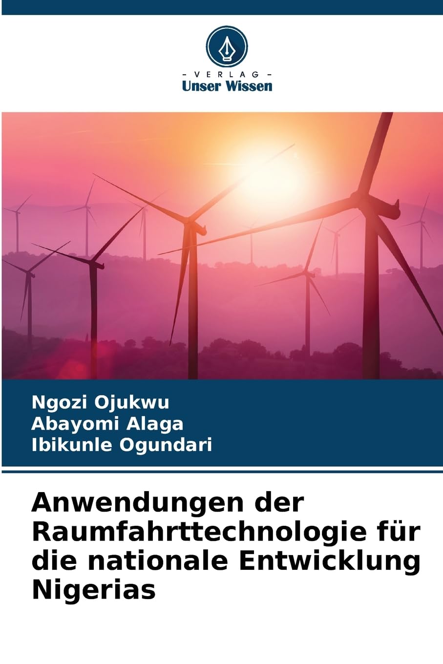 Anwendungen der Raumfahrttechnologie für die nationale Entwicklung Nigerias Business & Technology