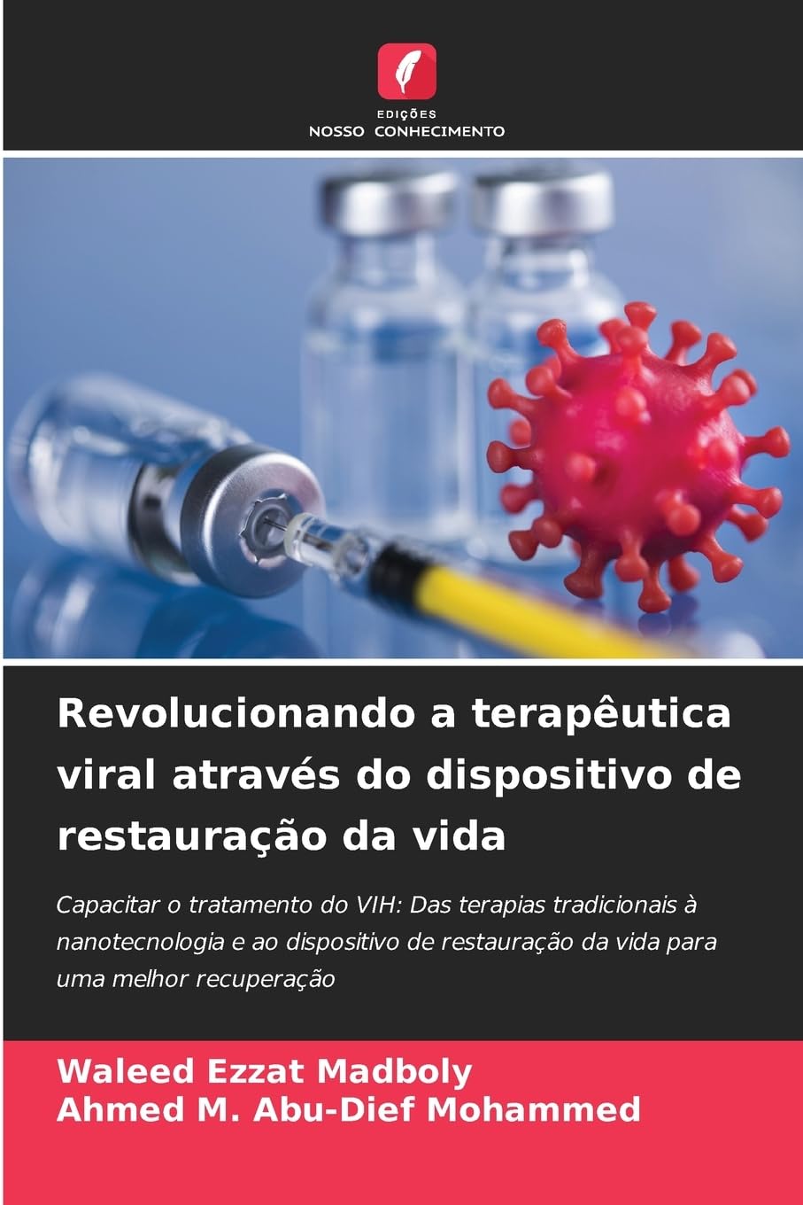 Revolucionando a terapêutica viral através do dispositivo de restauração da vida Medicine