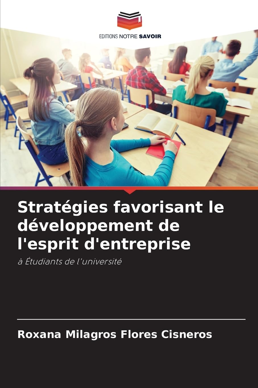 Stratégies favorisant le développement de l'esprit d'entreprise: à Étudiants de l'université Business, Finance & Career