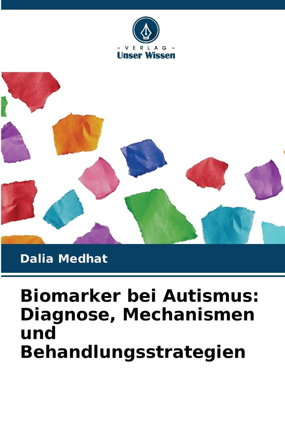 Biomarker bei Autismus: Diagnose, Mechanismen und Behandlungsstrategien Medicine