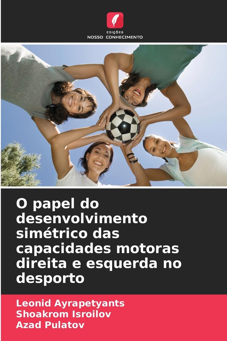 O papel do desenvolvimento simétrico das capacidades motoras direita e esquerda no desporto Leisure & Fun