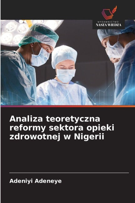Analiza teoretyczna reformy sektora opieki zdrowotnej w Nigerii Law