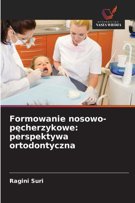 Formowanie nosowo-p¿cherzykowe: perspektywa ortodontyczna Medicine