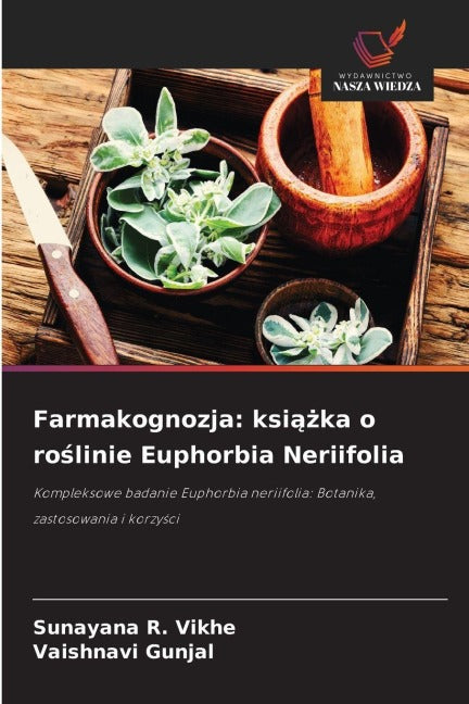 Farmakognozja: ksi¿¿ka o ro¿linie Euphorbia Neriifolia Medicine
