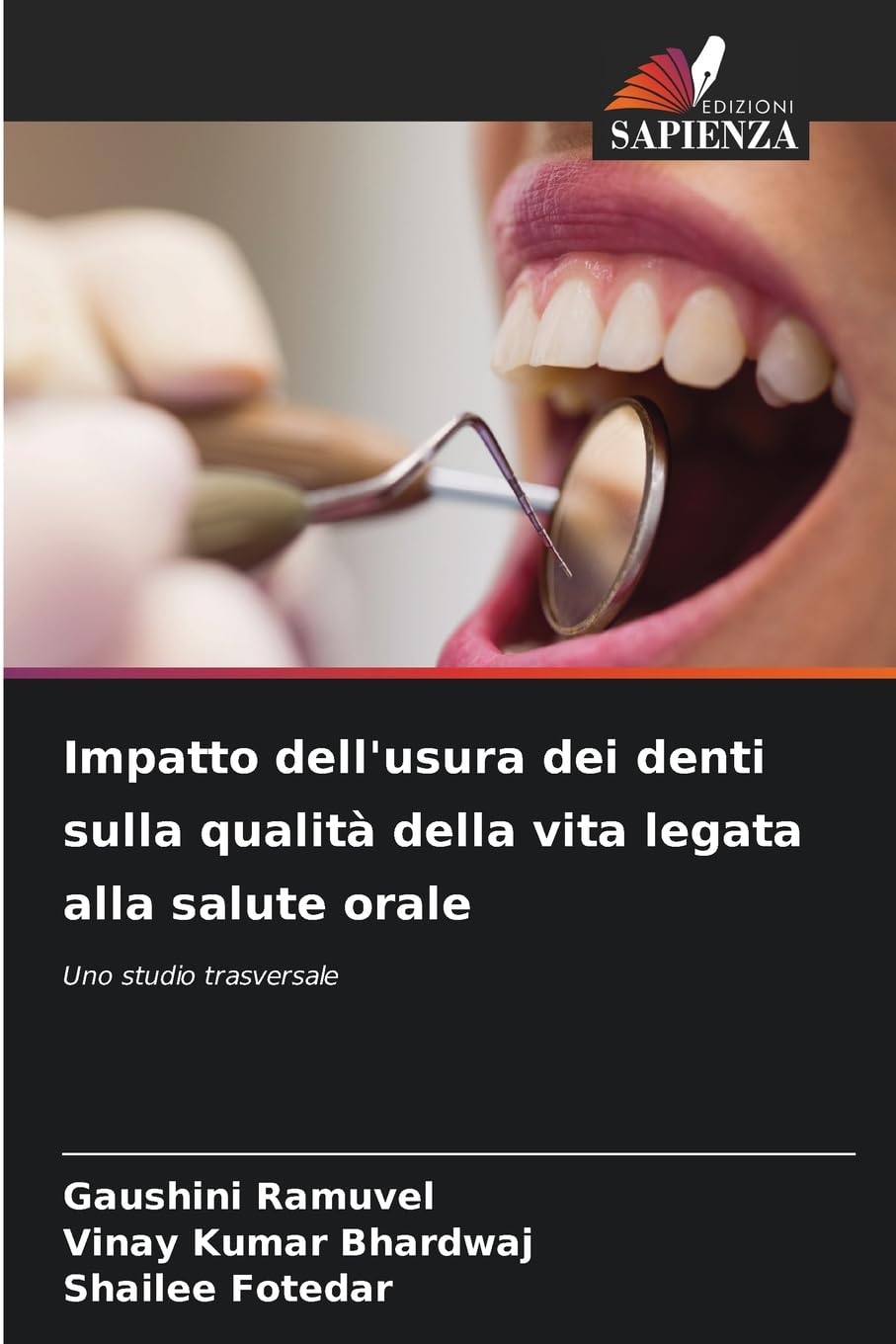 Impatto dell'usura dei denti sulla qualità della vita legata alla salute orale Medicine